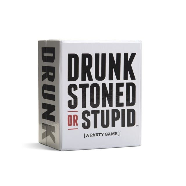 Drunk Stoned or Stupid