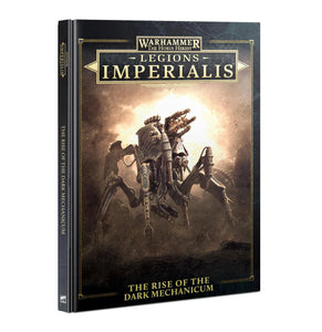Legions Imperialis The Rise of the Dark Mechanicum 03-73