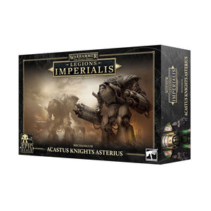 Legions Imperialis Mechanicum Acastus Knights Asterius 03-86